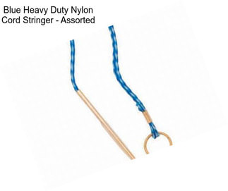 Blue Heavy Duty Nylon Cord Stringer - Assorted