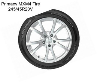 Primacy MXM4 Tire 245/45R20V