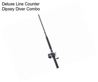 Deluxe Line Counter Dipsey Diver Combo