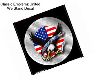 Classic Emblemz United We Stand Decal