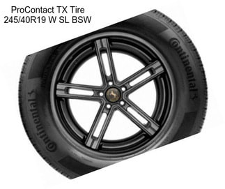 ProContact TX Tire 245/40R19 W SL BSW