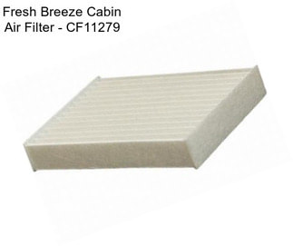 Fresh Breeze Cabin Air Filter - CF11279