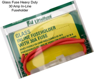 Glass Fuse Heavy Duty 30 Amp In-Line Fuseholder