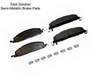 Total Solution Semi-Metallic Brake Pads