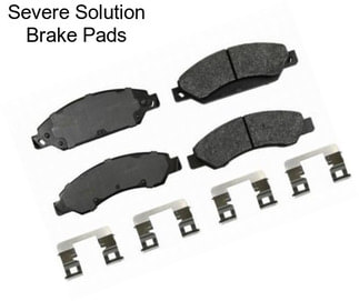 Severe Solution Brake Pads