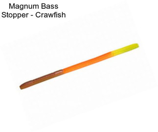 Magnum Bass Stopper - Crawfish
