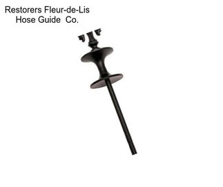 Restorers Fleur-de-Lis Hose Guide  Co.