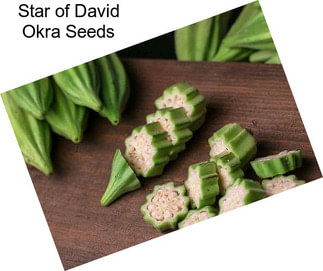 Star of David Okra Seeds