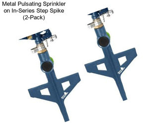 Metal Pulsating Sprinkler on In-Series Step Spike (2-Pack)