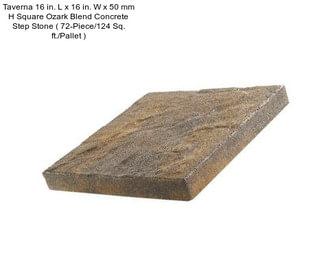 Taverna 16 in. L x 16 in. W x 50 mm H Square Ozark Blend Concrete Step Stone ( 72-Piece/124 Sq. ft./Pallet )