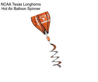 NCAA Texas Longhorns Hot Air Balloon Spinner