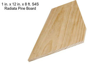 1 in. x 12 in. x 8 ft. S4S Radiata Pine Board