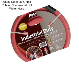 5/8 in. Dia x 25 ft. Red Rubber Commercial Hot Water Hose