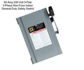 60 Amp 240-Volt 3-Pole 3-Phase Non-Fuse Indoor General Duty Safety Switch