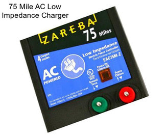 75 Mile AC Low Impedance Charger