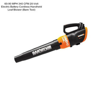 60-90 MPH 340 CFM 20-Volt Electric Battery Cordless Handheld Leaf Blower (Bare Tool)