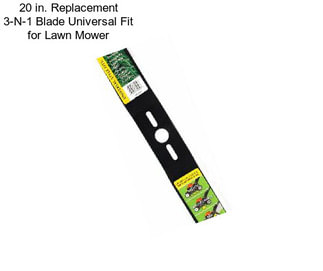 20 in. Replacement 3-N-1 Blade Universal Fit for Lawn Mower