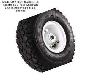 Kenda K352 Stud 410/350-4 Tire Mounted on 2-Piece Wheel with 2-1/8 in. Hub and 3/4 in. Ball Bearing