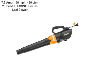 7.5 Amp, 120 mph, 450 cfm, 2 Speed TURBINE Electric Leaf Blower