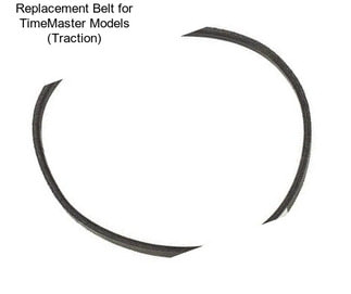 Replacement Belt for TimeMaster Models (Traction)