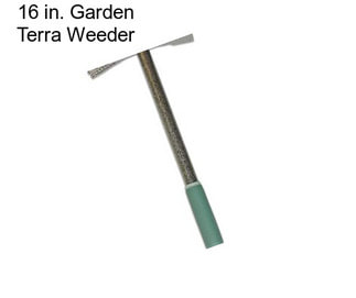 16 in. Garden Terra Weeder