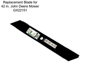 Replacement Blade for 42 in. John Deere Mower GX22151