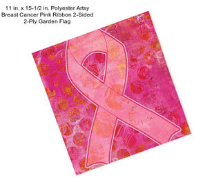 11 in. x 15-1/2 in. Polyester Artsy Breast Cancer Pink Ribbon 2-Sided 2-Ply Garden Flag