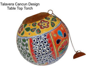 Talavera Cancun Design Table Top Torch