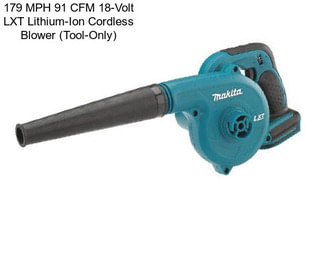 179 MPH 91 CFM 18-Volt LXT Lithium-Ion Cordless Blower (Tool-Only)