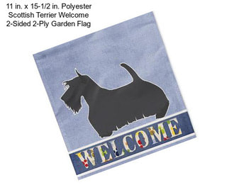 11 in. x 15-1/2 in. Polyester Scottish Terrier Welcome 2-Sided 2-Ply Garden Flag