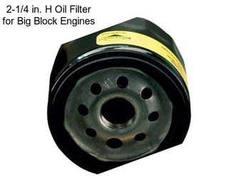 2-1/4 in. H Oil Filter for Big Block Engines