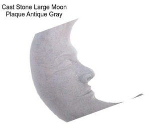 Cast Stone Large Moon Plaque Antique Gray
