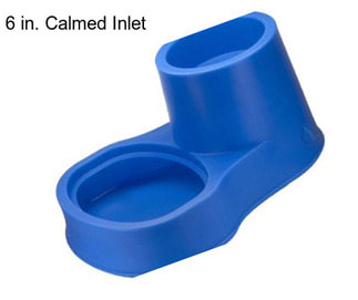 6 in. Calmed Inlet