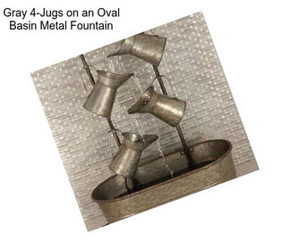 Gray 4-Jugs on an Oval Basin Metal Fountain