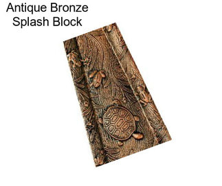 Antique Bronze Splash Block