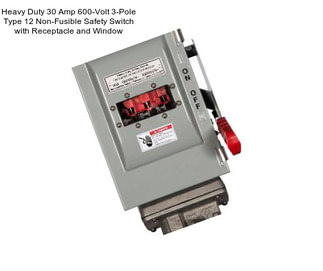 Heavy Duty 30 Amp 600-Volt 3-Pole Type 12 Non-Fusible Safety Switch with Receptacle and Window