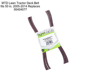 MTD Lawn Tractor Deck Belt fits 50 in. 2005-2014 Replaces 95404077