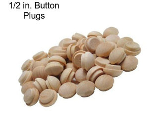 1/2 in. Button Plugs