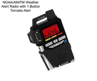 NOAA/AM/FM Weather Alert Radio with 1-Button Tornado Alert