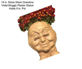 14 in. Stone Wash Grandma Violet Muggly Planter Statue Holds 6 in. Pot