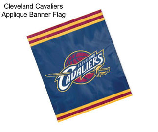 Cleveland Cavaliers Applique Banner Flag