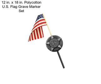 12 in. x 18 in. Polycotton U.S. Flag Grave Marker Set