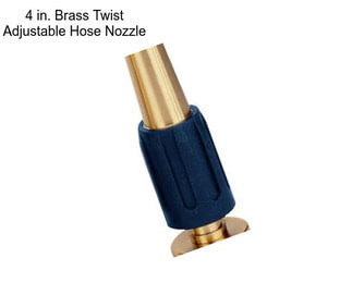 4 in. Brass Twist Adjustable Hose Nozzle