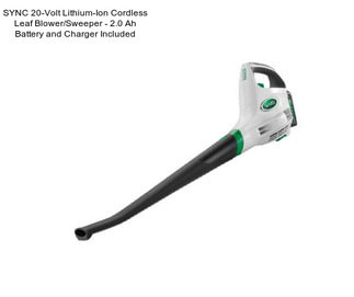 SYNC 20-Volt Lithium-Ion Cordless Leaf Blower/Sweeper - 2.0 Ah Battery and Charger Included