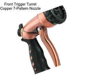 Front Trigger Turret Copper 7-Pattern Nozzle
