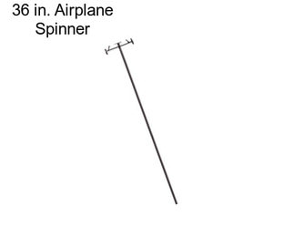 36 in. Airplane Spinner