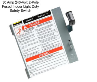 30 Amp 240-Volt 2-Pole Fused Indoor Light Duty Safety Switch