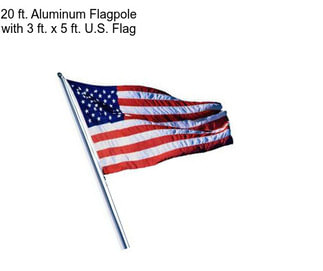 20 ft. Aluminum Flagpole with 3 ft. x 5 ft. U.S. Flag