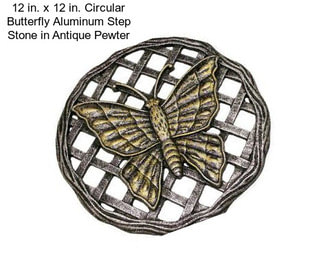 12 in. x 12 in. Circular Butterfly Aluminum Step Stone in Antique Pewter