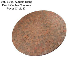 9 ft. x 9 in. Autumn Blend Dutch Cobble Concrete Paver Circle Kit